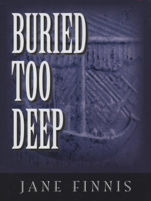 cover image of Buried too deep